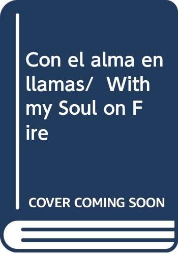 Con el alma en llamas