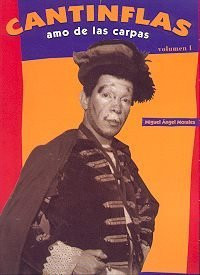 Cantinflas: amo de las carpas