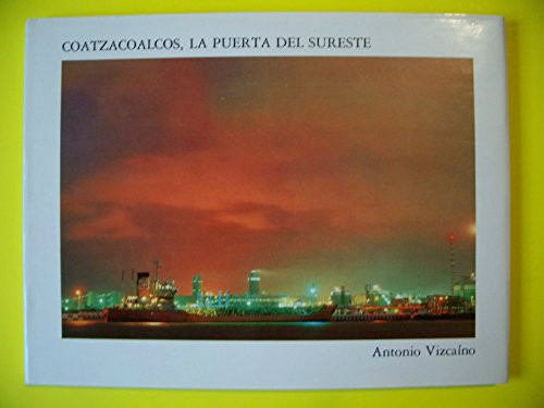 Coatzacoalcos, la puerta del sureste