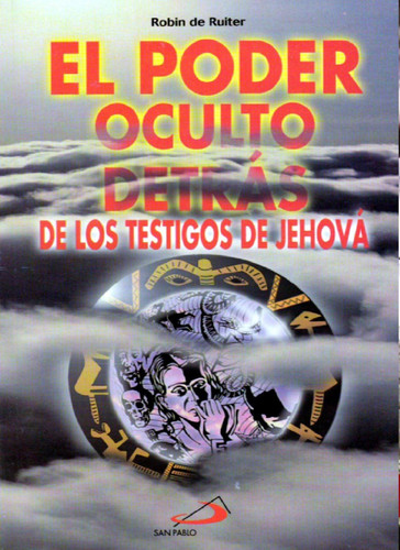El poder detrás de los Testigos de Jehová (Spanish Edition)
