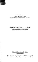 A las puertas de la gloria: Las elecciones de 1909 en Sinaloa (Spanish Edition)
