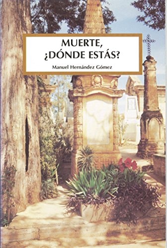 Muerte, dónde estás? (Spanish Edition)