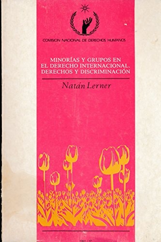 Minorías y grupos en el derecho internacional derechos y discriminación