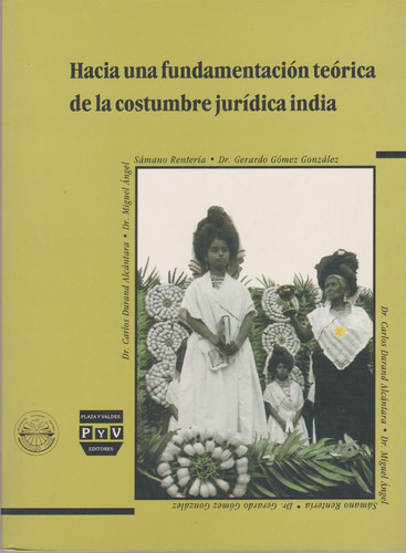 HACIA UNA FUNDAMENTACIÓN TEÓRICA DE LA COSTUMBRE JURÍDICA INDIA