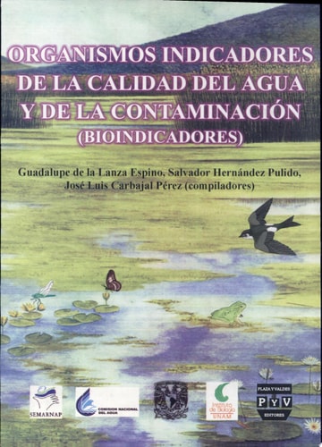 Organismos indicadores de la calidad del agua y de la contaminación (bioindicadores)
