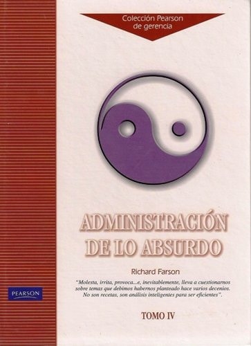 Administración de lo absurdo las paradojas del liderazgo