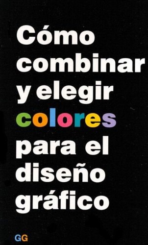 Cómo combinar y elegir colores para el diseño gráfico