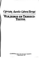 Viajeros en Tabasco: Textos (Biblioteca básica tabasqueña) (Spanish Edition)