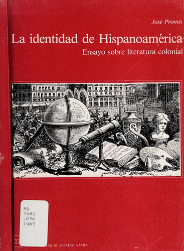 La identidad de Hispanoamérica: Ensayo sobre literatura colonial (Spanish Edition)