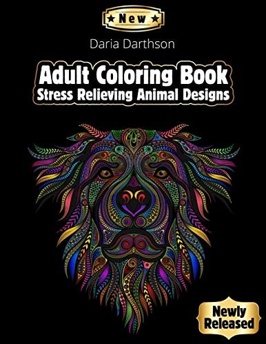 Adult Coloring Book Stress Relieving Animal Designs Adult Coloring Book Featuring Beautiful Forest Animals, Birds, Plants and Wildlife for Relaxation