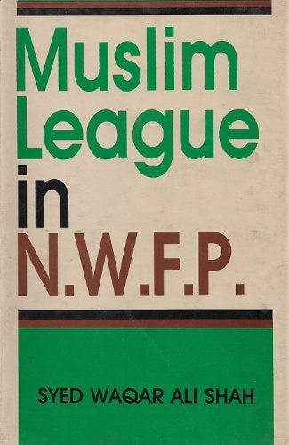 Muslim League in N.W.F.P