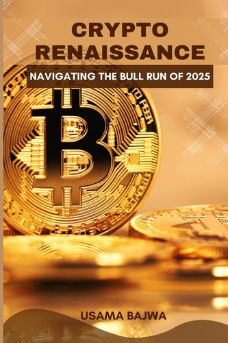 Crypto Renaissance Navigating the Bull Run of 2025