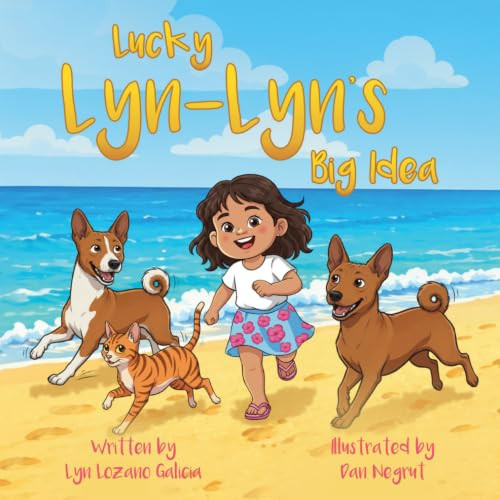 Lucky Lyn-Lyn's Big Idea: A Heartwarming Story About Entrepreneurship, Teamwork, and Believing in Yourself