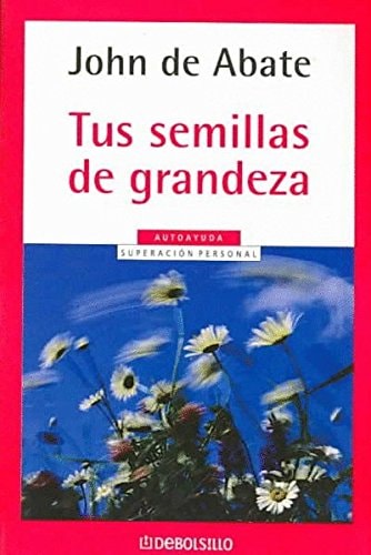 Tus semillas de grandeza
