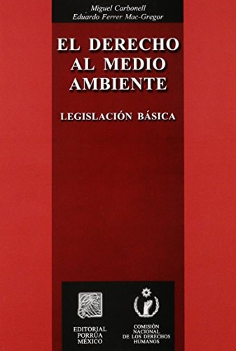 El Derecho Al Medio Ambiente: Legislacion Basica (Spanish Edition)