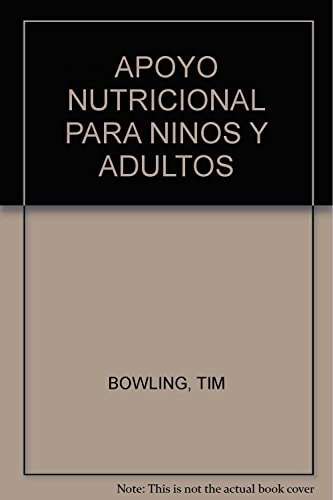 Apoyo nutricional para niños y adultos un manual para la práctica hospitalaria