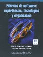 Fabricas De Software: Experiencias, Tecnologias Y Organizacion