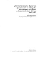 Entretenimientos Literarios: Epistolario Entre Los Bibliografos Joaquin Garcia Icazbalceta y Manuel Remo (Spanish Edition)