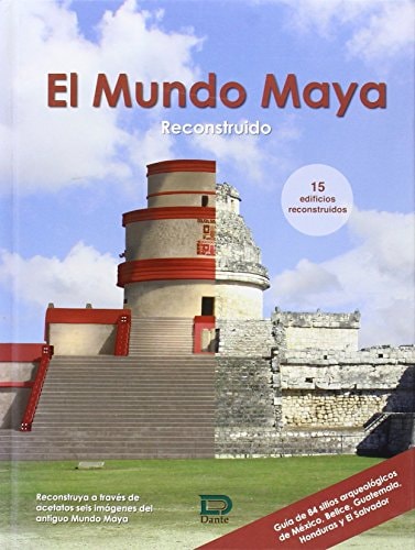 El Mundo maya reconstruido