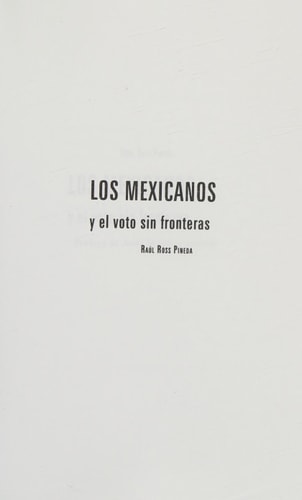 Los mexicanos y el voto sin fronteras (Spanish Edition)