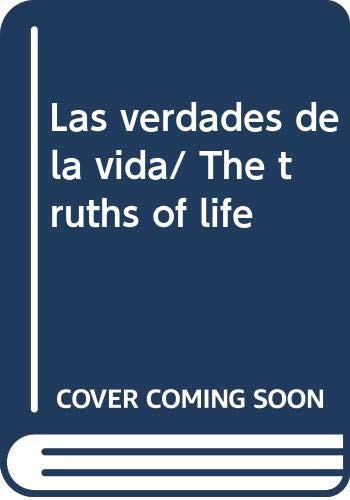 Las verdades de la vida/ The truths of life (Spanish Edition)