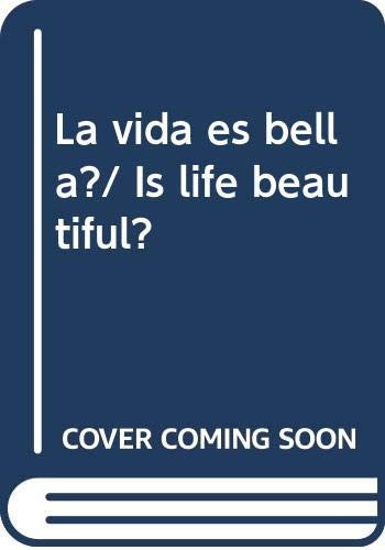 ¿La vida es bella?.