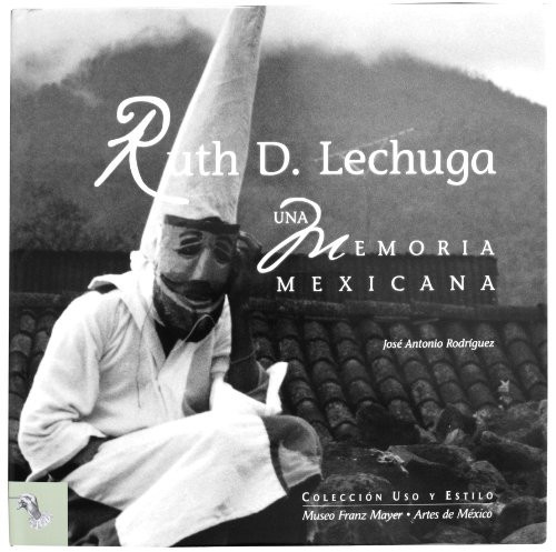 Ruth D. Lechuga: Una Memoria Mexicana (Spanish Edition)