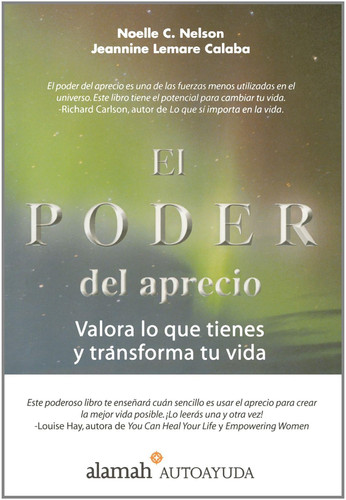El poder del aprecio valora lo que tienes y transforma tu vida