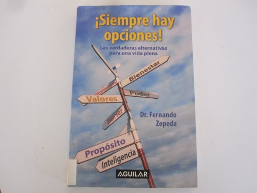 Siempre hay opciones las verdaderas alternativas para una vida plena