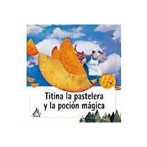Titina la pastelera y la poción mágica