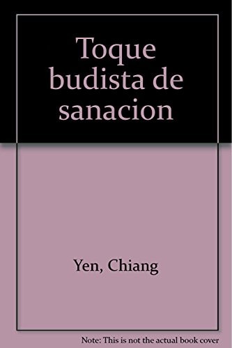 Toque budista de sanación un programa de autoayuda para aliviar el dolor y obtener bienestar