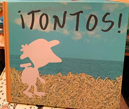 ¡Tontos!