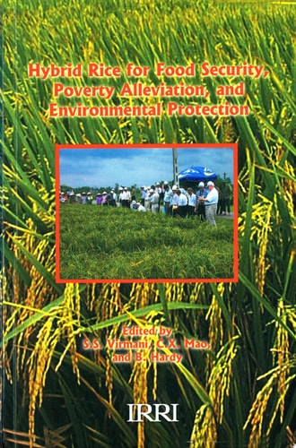 Hybrid Rice for Food Security, Poverty Alleviation, and Environmental Protection