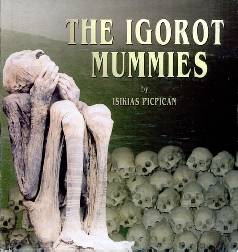 The Igorot Mummies A Socio-cultural and Historical Treatise