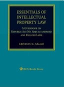 Essentials of Intellectual Property Law - A Guidebook on Republic Act No. 8293 and Related Laws