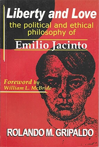 Liberty and love: The political and ethical philosophy of Emilio Jacinto