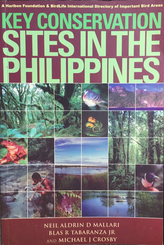 Key conservation sites in the Philippines: A Haribon Foundation & birdlife international directory of important bird areas