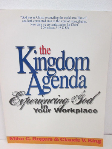 The Kingdom Agenda: Experiencing God in your workplace
