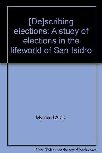 [De]scribing elections: A study of elections in the lifeworld of San Isidro