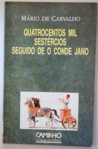 Quatrocentos mil sestércios ; seguido de O conde Jano (O Campo da palavra) (Portuguese Edition)