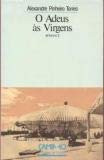 O adeus às virgens: Romance (O campo da palavra) (Portuguese Edition)