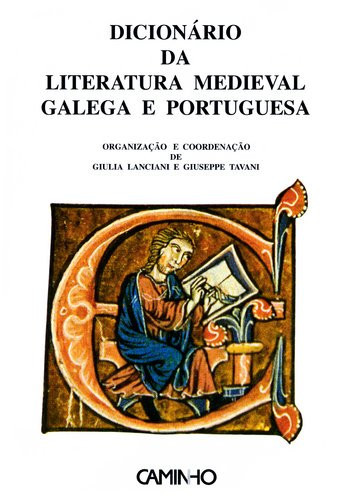 Dicionário da literatura medieval galega e portuguesa (Portuguese Edition)