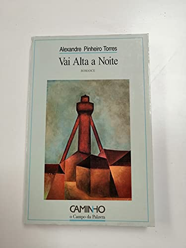 Vai alta a noite: Romance (Portuguese Edition)