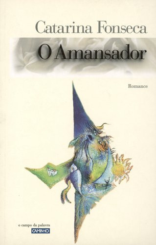 O amansador: Romance (Colecção "O Campo da palavra.") (Portuguese Edition)