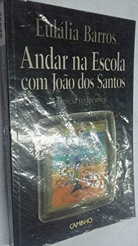 Andar na escola com João dos Santos: pedagogia terapêutica