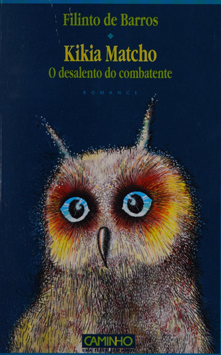 Kikia matcho: O desalento do combatente (Portuguese Edition)