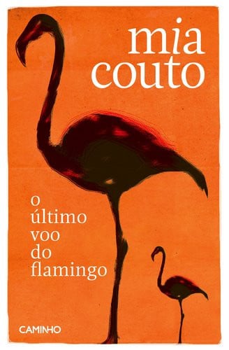 O Ultimo Voo Do Flamingo (Portuguese Edition)