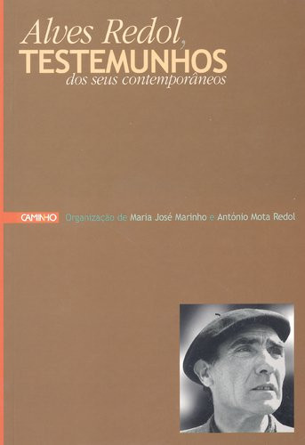 Alves Redol, testemunhos dos seus contemporâneos