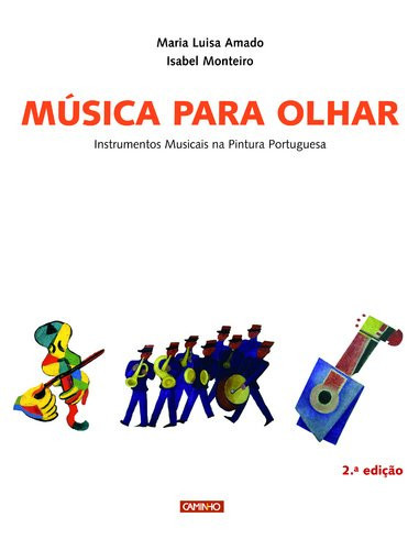 Música para olhar instrumentos musicais na pintura portuguesa
