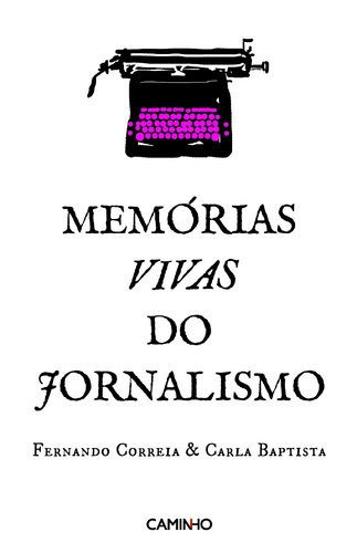 Memórias vivas do jornalismo